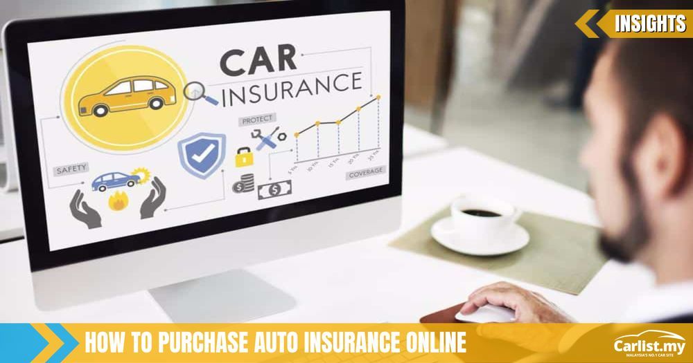 How To Choose And Buy Car Insurance Online In Malaysia Insights Carlist My