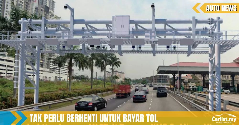 Tol Tanpa Palang Bakal Diuji Buat Pertama Kali Di Malaysia Mulai 2022 Auto News Carlist My