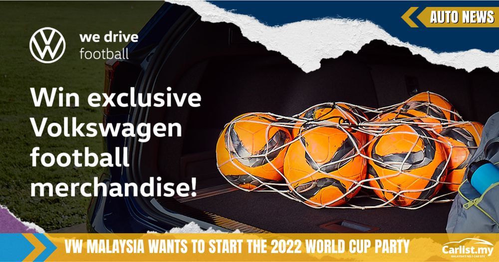 VW Malaysia's #WeDriveFootball Campaign Celebrates The Upcoming World Cup