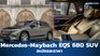 Mercedes-Maybach EQS 680 SUV รถยนต์ไฟฟ้าหรู สุดอลัง